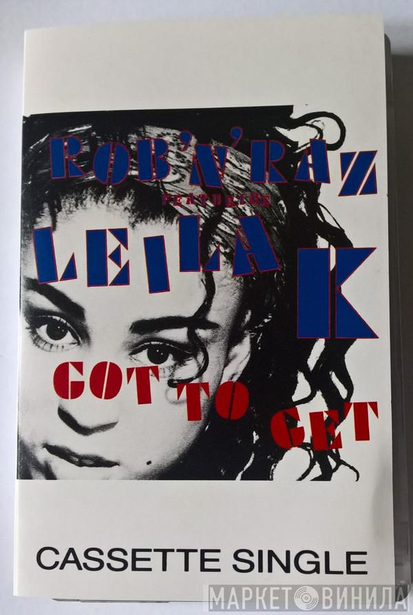 Rob 'N' Raz, Leila K - Got To Get