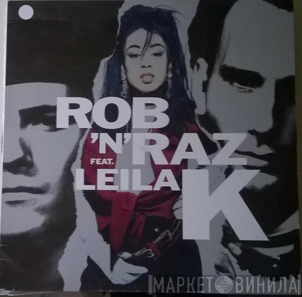 Rob 'N' Raz, Leila K - Rob 'N' Raz Featuring Leila K