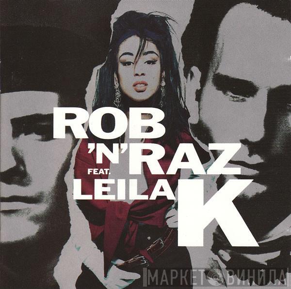 Rob 'N' Raz, Leila K - Rob 'N' Raz Featuring Leila K