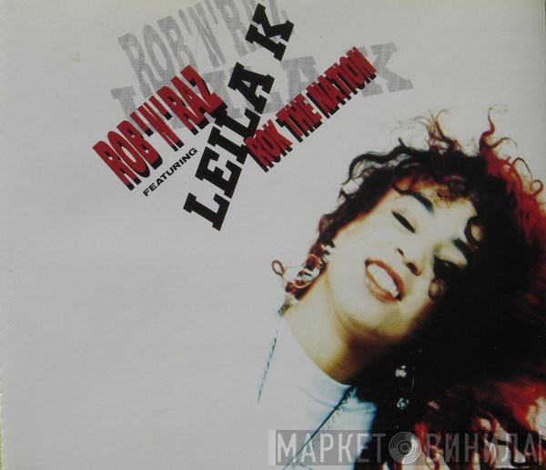 Rob 'N' Raz, Leila K - Rok The Nation