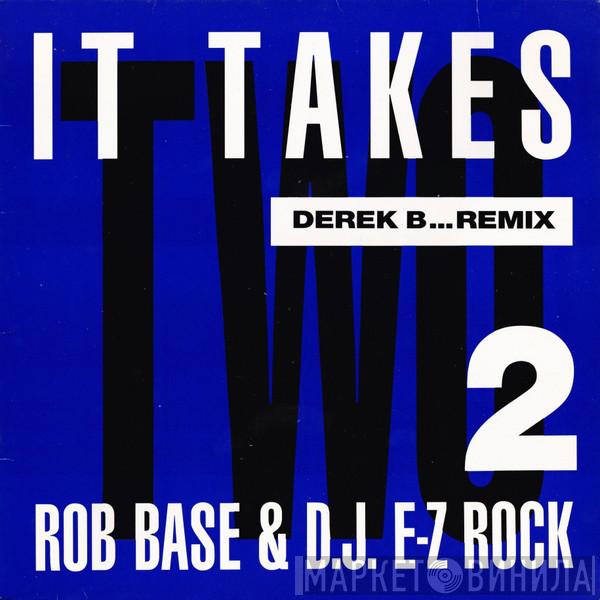  Rob Base & DJ E-Z Rock  - It Takes Two (Derek B...Remix)