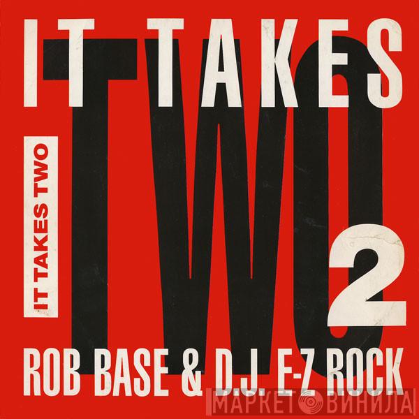  Rob Base & DJ E-Z Rock  - It Takes Two