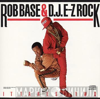 Rob Base & DJ E-Z Rock - It Takes Two