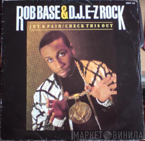 Rob Base & DJ E-Z Rock - Joy & Pain / Check This Out