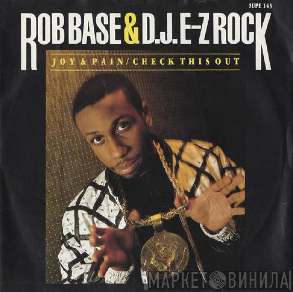 Rob Base & DJ E-Z Rock - Joy & Pain / Check This Out