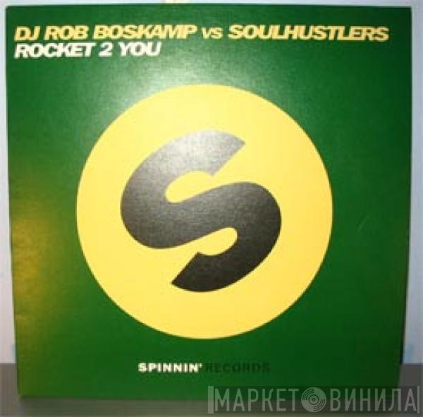 Rob Boskamp, The Soulhustlers - Rocket  2 You