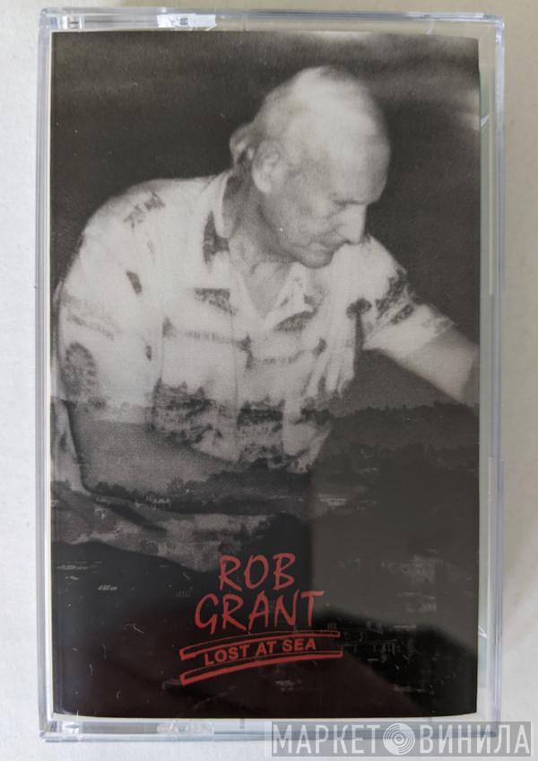  Rob Grant   - Lost At Sea