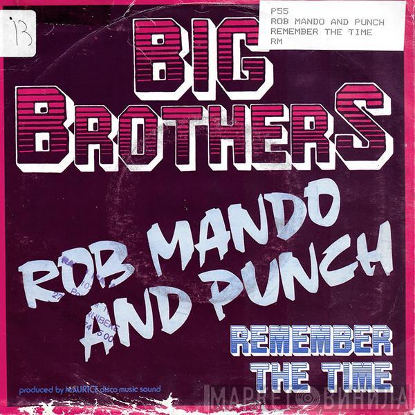 Rob Mando And Punch - Big Brothers