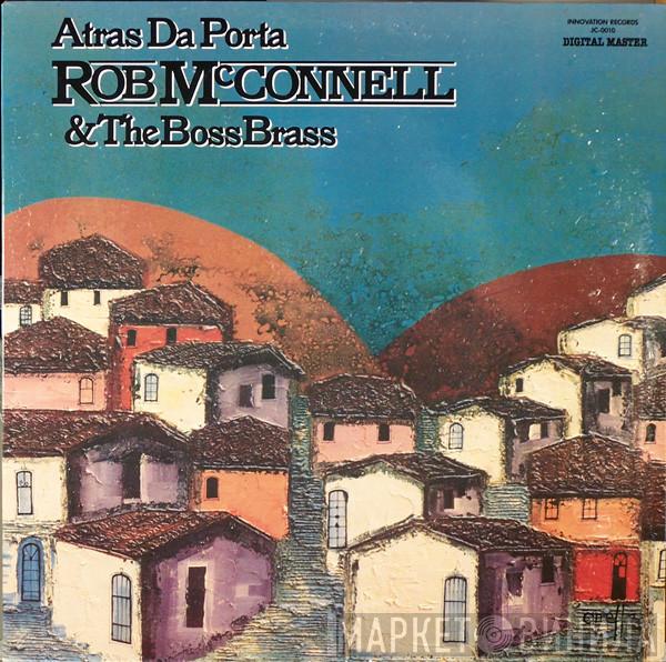 Rob McConnell & The Boss Brass - Atras Da Porta