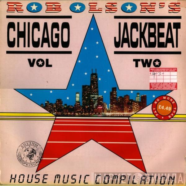 Rob Olson - Rob Olson's Chicago Jackbeat Vol Two