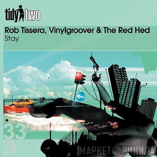 , Rob Tissera  Vinylgroover & The Red Hed  - Stay