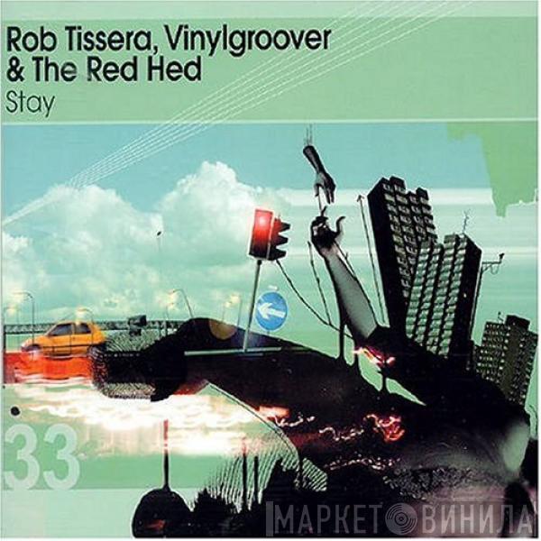 , Rob Tissera  Vinylgroover & The Red Hed  - Stay