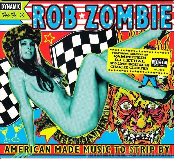 Rob Zombie - American Made Music To Strip By