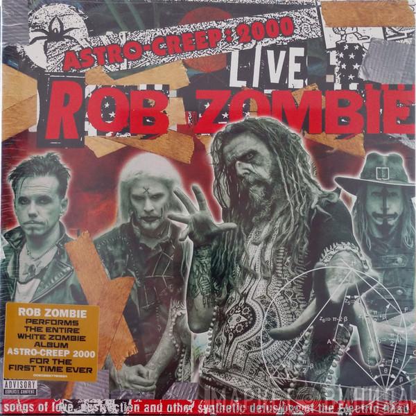 Rob Zombie - Astro-Creep: 2000 Live (Songs Of Love, Destruction And Other Synthetic Delusions Of The Electric Head)