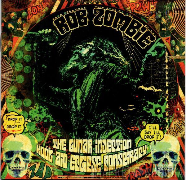  Rob Zombie  - The Lunar Injection Kool Aid Eclipse Conspiracy