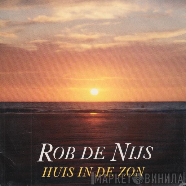  Rob de Nijs  - Huis In De Zon / Cirkel