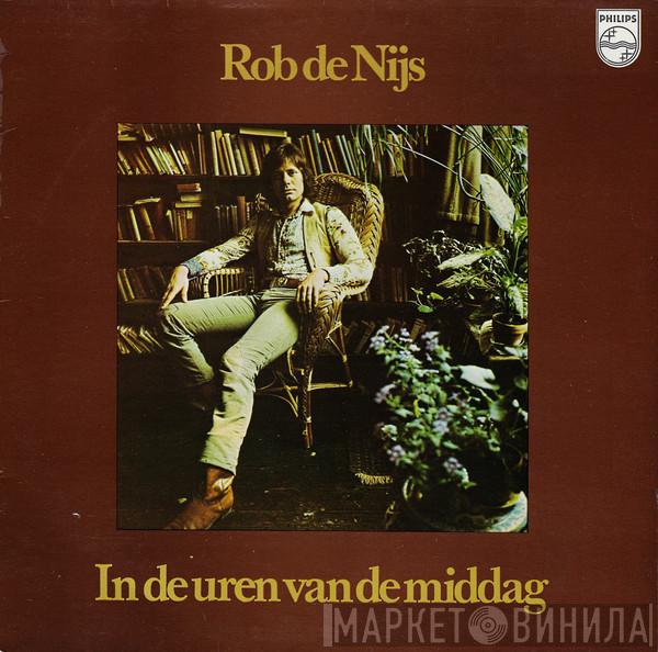  Rob de Nijs  - In De Uren Van De Middag