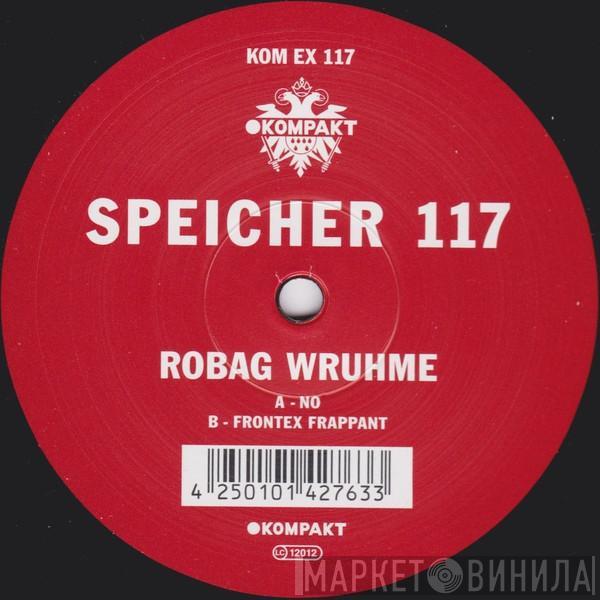 Robag Wruhme - Speicher 117