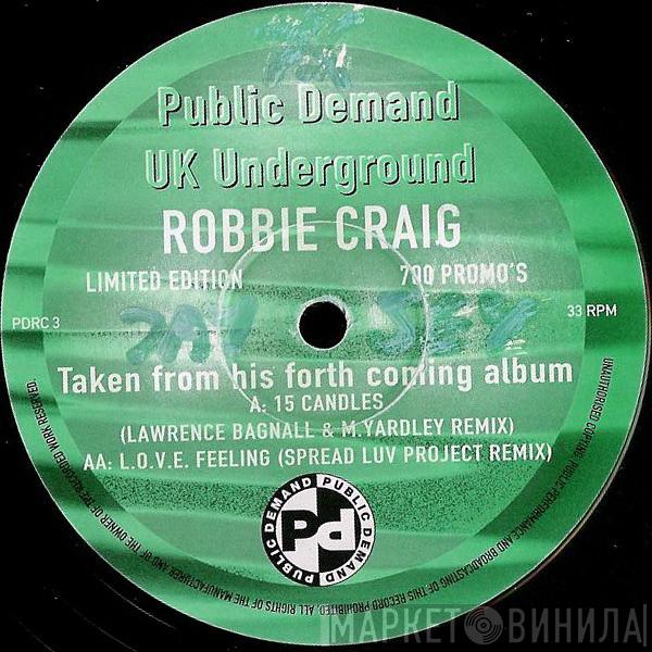 Robbie Craig - 15 Candles / L.O.V.E. Feeling