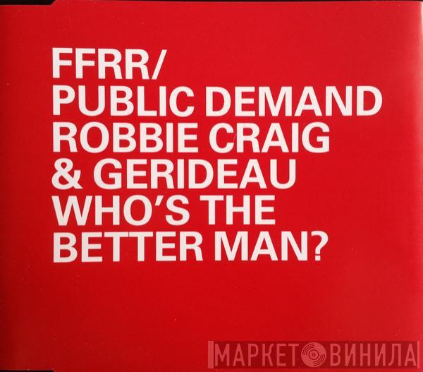 Robbie Craig, Gerideau - Who's The Better Man?