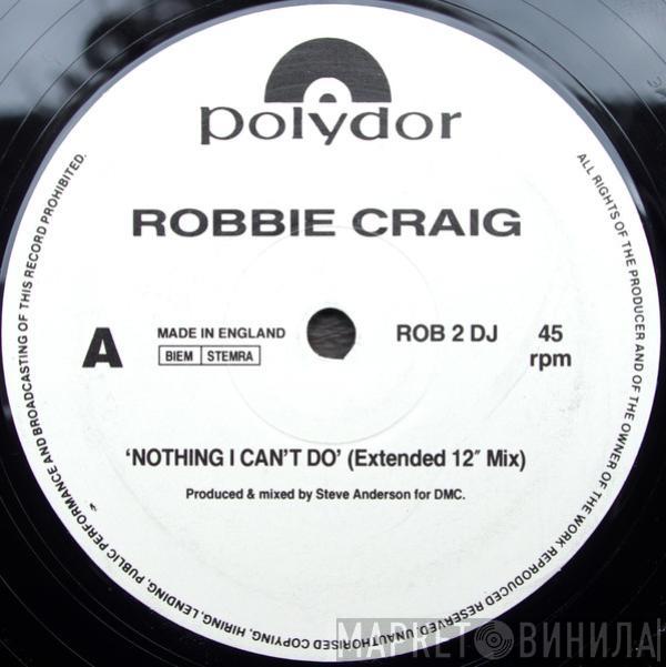 Robbie Craig - Nothing I Can't Do