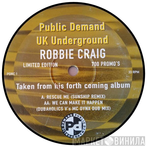 Robbie Craig - Rescue Me / We Can Make It Happen