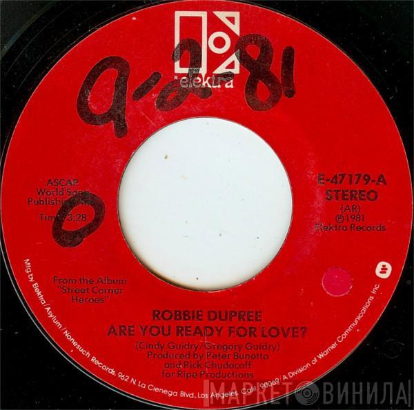 Robbie Dupree - Are You Ready For Love?