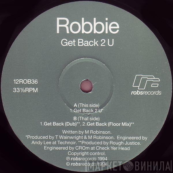  Robbie   - Get Back 2 U