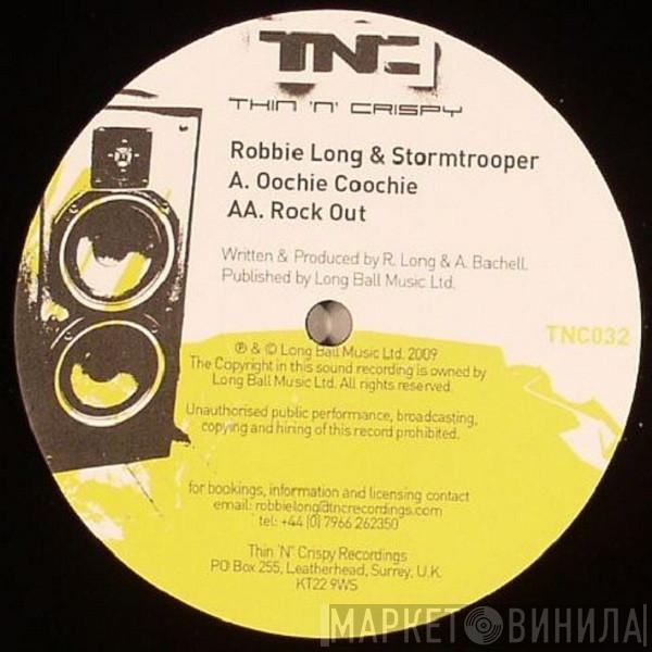 Robbie Long, Stormtrooper  - Oochie Coochie / Rock Out