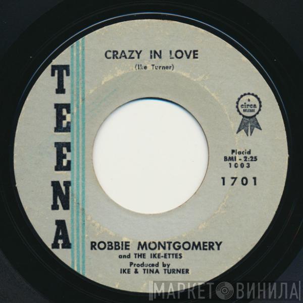 Robbie Montgomery, The Ikettes - Crazy In Love / Pee Wee