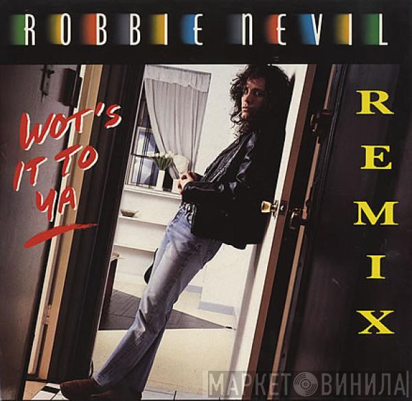 Robbie Nevil - Wot's It To Ya (Remix)