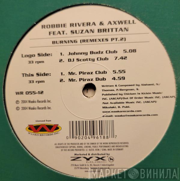 Robbie Rivera, Axwell, Suzan Brittan - Burning (Remixes Pt. 2)