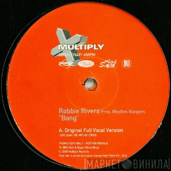 Robbie Rivera - Bang