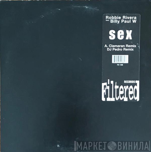 Robbie Rivera, Billy Paul Williams - Sex Remixes