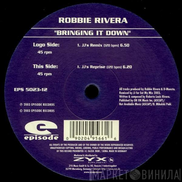 Robbie Rivera - Bringing It Down