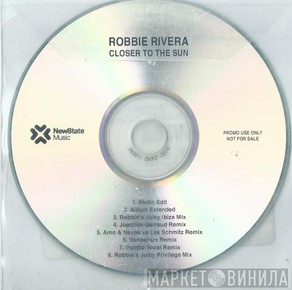 Robbie Rivera - Closer To The Sun