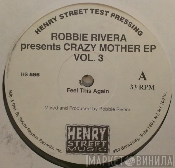 Robbie Rivera - Crazy Mother EP Vol. 3