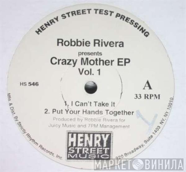 Robbie Rivera - Crazy Mother EP Vol. 1