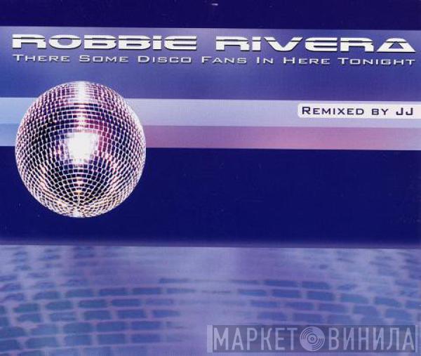 Robbie Rivera, D-Monsta - There's Some Disco Fans In Here Tonight