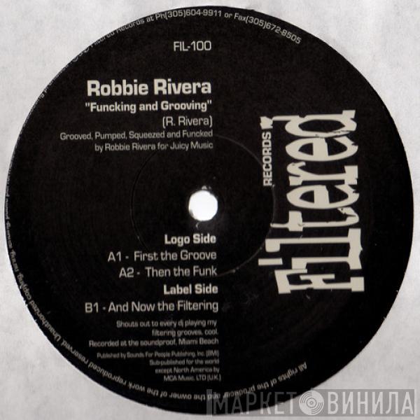 Robbie Rivera - Funcking And Grooving