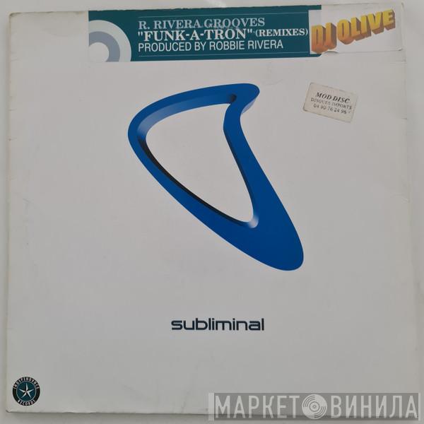  Robbie Rivera  - Funk-A-Tron (Remixes)