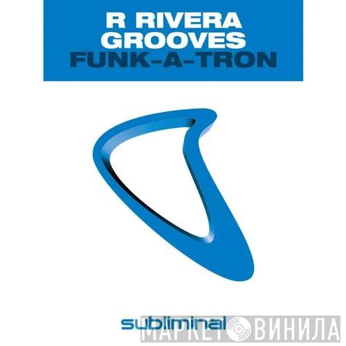  Robbie Rivera  - Funk-A-Tron
