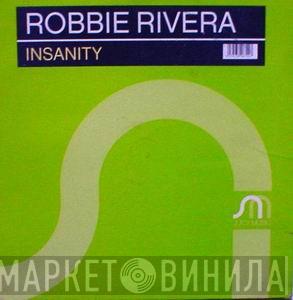 Robbie Rivera - Insanity