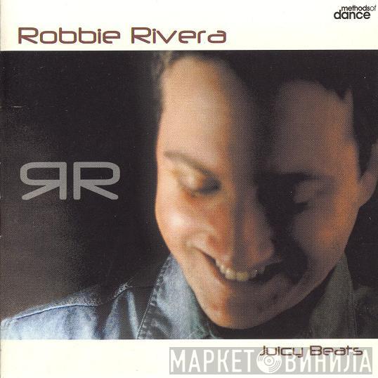 Robbie Rivera - Juicy Beats