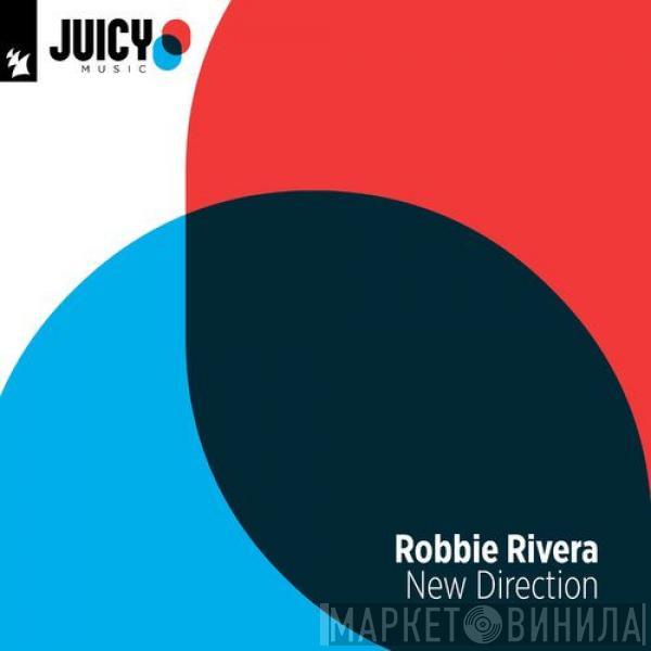  Robbie Rivera  - New Direction