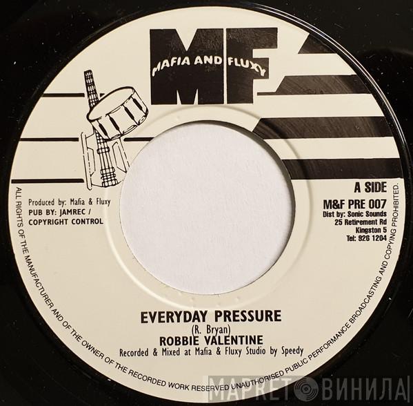 Robbie Valentine - Everyday Pressure