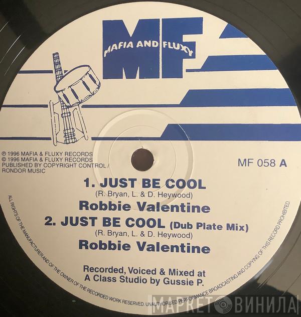 Robbie Valentine, Mafia & Fluxy - Just Be Cool
