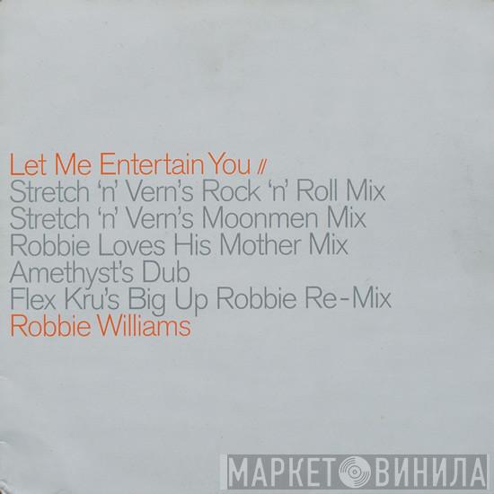 Robbie Williams - Let Me Entertain You