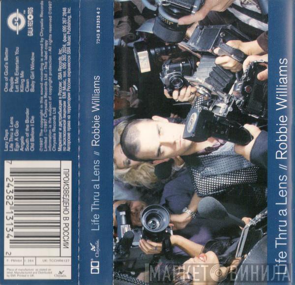  Robbie Williams  - Life Thru A Lens