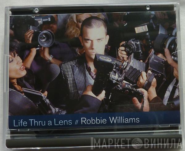  Robbie Williams  - Life Thru A Lens
